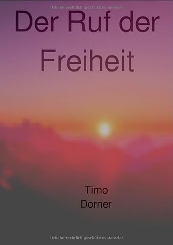 Der Ruf der Freiheit von epubli