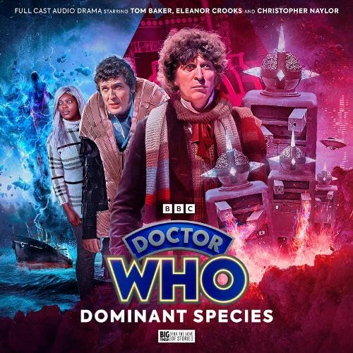 Doctor Who: The Fourth Doctor Adventures Series 13: Dominant Species von Big Finish Productions Ltd