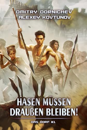 Hasen müssen draußen bleiben! (Das Dorf Buch 1): Eine LitRPG/Fortlaufende Fantasy Serie von Magic Dome Books