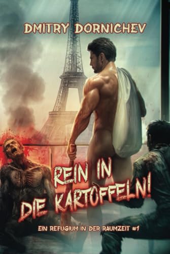 Rein in die Kartoffeln! (Ein Refugium in der Raumzeit Buch 1): Eine LitRPG-Abenteuer Serie von Magic Dome Books