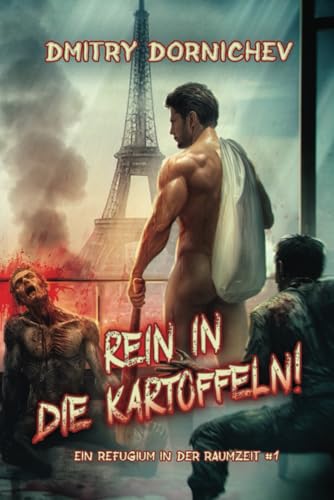 Rein in die Kartoffeln! (Ein Refugium in der Raumzeit Buch 1): Eine LitRPG-Abenteuer Serie von Magic Dome Books