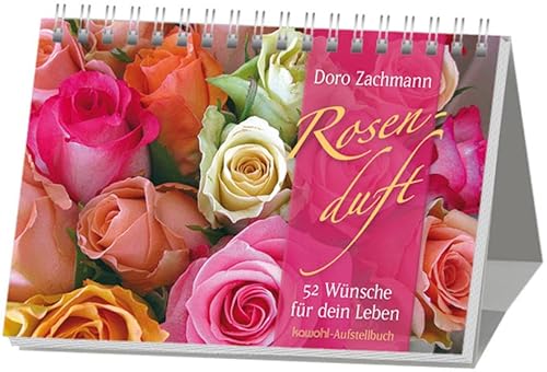 Rosenduft: 52 Wünsche für dein Leben Rosenduft: 52 Wünsche für dein Leben von Kawohl Verlag GmbH & Co. KG