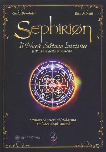 Sephirion: il nuovo sistema iniziatico. Il portale della rinascita (I saggi)
