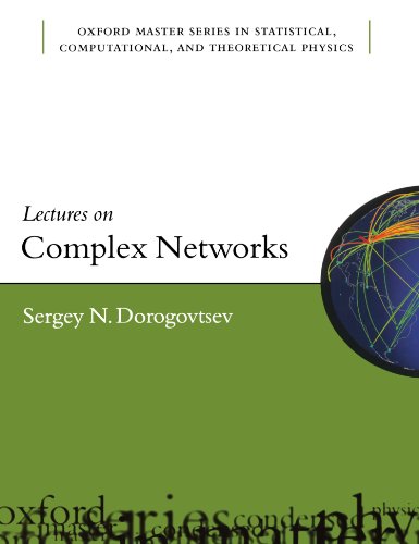 Lectures On Complex Networks (Oxford Master Series In Physics) (Oxford Master Series in Physics, Computational, and Theoretical Physics, Band 20)
