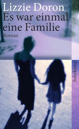 Es war einmal eine Familie: Roman (suhrkamp taschenbuch)