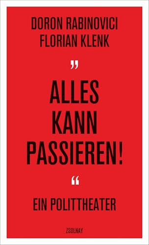 "Alles kann passieren!": Ein Polittheater