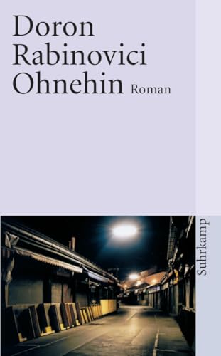 Ohnehin: Roman (suhrkamp taschenbuch)