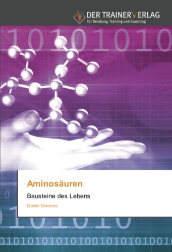 Aminosäuren: Bausteine des Lebens