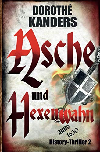 Asche und Hexenwahn: History-Thriller 2