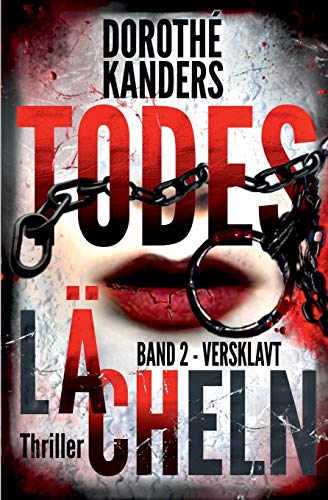 Todeslächeln, Band 2 - Versklavt: Thriller von CREATESPACE