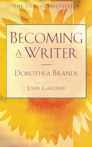 Becoming a Writer: The Classic Bestseller von Tarcher