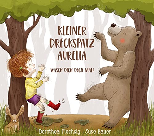 Kleiner Dreckspatz Aurelia - Wasch dich doch mal!: Lehrreiches Mitmach-Bilderbuch über ein kluges Mädchen, das erforscht, wie sich Tiere waschen. Zum Vorlesen, Mitmachen und Anschauen.