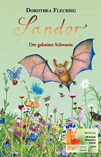 Sandor Der geheime Schwarm: Neues Abenteuer der sprechenden Fledermaus ab 8 Jahren | Kinderkrimi über Umwelt und Tierschutz von Glckschuh-Verlag