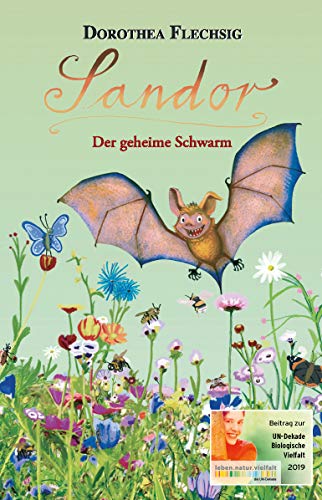 Sandor Der geheime Schwarm: Neues Abenteuer der sprechenden Fledermaus ab 8 Jahren | Kinderkrimi über Umwelt und Tierschutz Sandor Der geheime Schwarm: Neues Abenteuer der sprechenden Fledermaus ab 8 Jahren | Kinderkrimi über Umwelt und Tierschutz