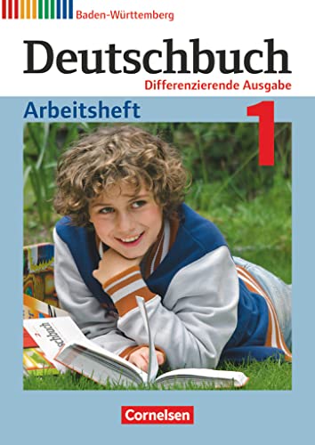 Deutschbuch - Sprach- und Lesebuch - Differenzierende Ausgabe Baden-Württemberg 2016 - Band 1: 5. Schuljahr: Arbeitsheft mit Lösungen Deutschbuch - Sprach- und Lesebuch - Differenzierende Ausgabe Baden-Württemberg 2016 - Band 1: 5. Schuljahr: Arbeitsheft mit Lösungen