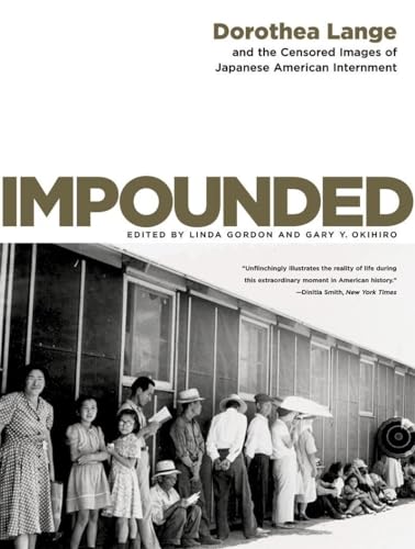 Impounded: Dorothea Lange and the Censored Images of Japanese American Internment von W. W. Norton & Company