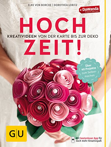 Hochzeit! Kreativideen von der Karte bis zur Deko (GU DIY) von Gräfe und Unzer