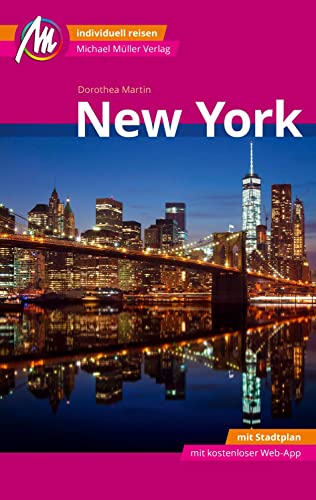 New York MM-City Reiseführer Michael Müller Verlag: Individuell reisen mit vielen praktischen Tipps und Web-App mmtravel.com New York MM-City Reiseführer Michael Müller Verlag: Individuell reisen mit vielen praktischen Tipps und Web-App mmtravel.com