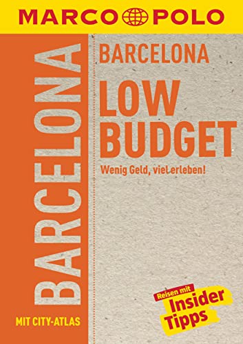MARCO POLO LowBudget Reiseführer Barcelona: Wenig Geld, viel erleben! von MAIRDUMONT
