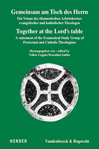 Gemeinsam am Tisch des Herrn / Together at the Lord's table: Ein Votum des Ökumenischen Arbeitskreises evangelischer und katholischer Theologen / A ... und katholischer Theologen, Band 17)