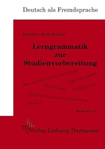 Lerngrammatik zur Studienvorbereitung: Lehr- und Übungsbuch, Niveau B2–C1