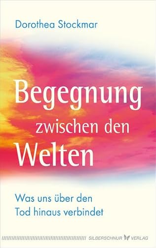 Begegnung zwischen den Welten: Was uns über den Tod hinaus verbindet