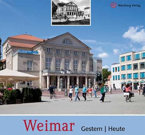 Weimar - gestern und heute Weimar - gestern und heute