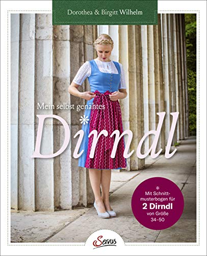 Mein selbst genähtes Dirndl Mein selbst genähtes Dirndl