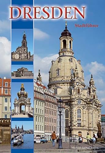 Dresden: Stadtführer von Michael Imhof Verlag GmbH & Co. KG, Petersberg