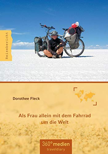 Als Frau allein mit dem Fahrrad um die Welt von traveldiary