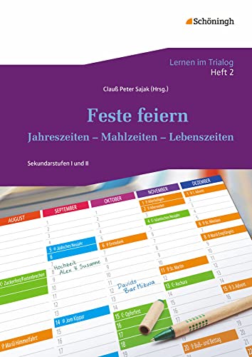 Lernen im Trialog: Heft 2: Feste feiern Jahreszeiten - Mahlzeiten - Lebenszeiten (Lernen im Trialog: Bausteine für interreligiöse und interkulturelle ... Ein Projekt der Herbert Quandt-Stiftung)