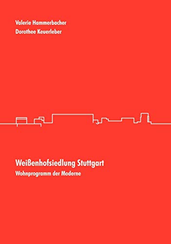 Weißenhofsiedlung Stuttgart: Wohnprogramm der Moderne