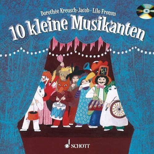 10 kleine Musikanten: Ein Bilderbuch zum Anschauen, Lesen, Singen, Basteln, Spielen - und Zahlenlernen 10 kleine Musikanten: Ein Bilderbuch zum Anschauen, Lesen, Singen, Basteln, Spielen - und Zahlenlernen