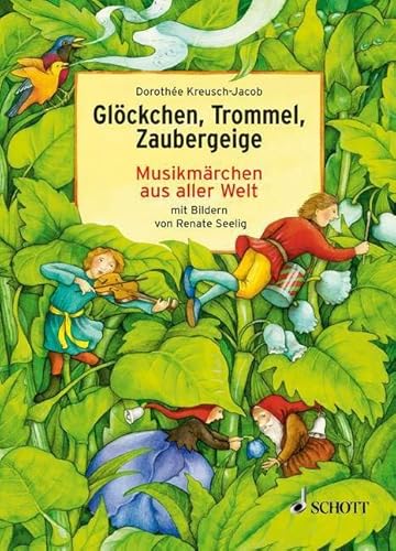 Glöckchen, Trommel, Zaubergeige: Musikmärchen aus aller Welt