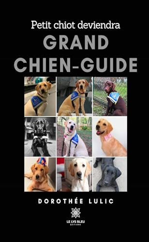 Petit chiot deviendra grand chien-guide von Le Lys Bleu