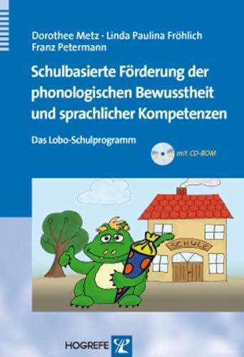 Schulbasierte Förderung der phonologischen Bewusstheit und sprachlicher Kompetenzen: Das Lobo-Schulprogramm von Hogrefe Verlag
