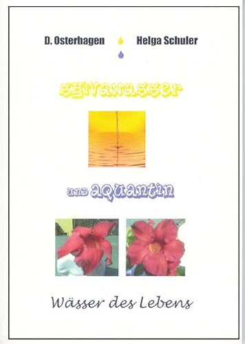 Shivawasser und Aquantin: Wässer des Lebens: Selbstheilung mit dem Superharn Shivawasser und Aquantin: Wässer des Lebens: Selbstheilung mit dem Superharn