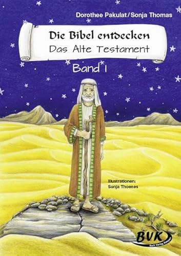 Die Bibel entdecken, Das Alte Testament Band I: 3. und 4. Klasse von Buch Verlag Kempen