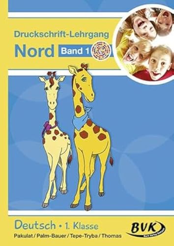 Inklusion von Anfang an: Deutsch - Druckschrift-Lehrgang 1 Nord - Förderkinder: 1. Klasse (Druckschriftlehrgang: Nord)