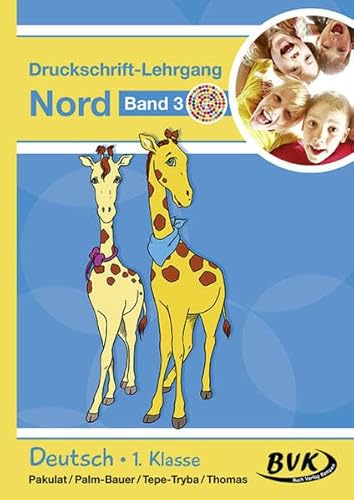 Inklusion von Anfang an: Deutsch - Druckschrift-Lehrgang 3 Nord - Förderkinder: 1. Klasse (Druckschriftlehrgang: Nord)