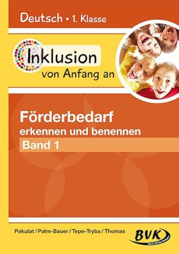 Inklusion von Anfang an: Deutsch - Förderbedarf erkennen und benennen Bd. 1 von BVK Buch Verlag Kempen GmbH