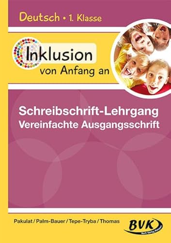 Inklusion von Anfang an: Deutsch - Schreibschrift-Lehrgang Vereinfachte Ausgangsschrift von BVK Buch Verlag Kempen GmbH