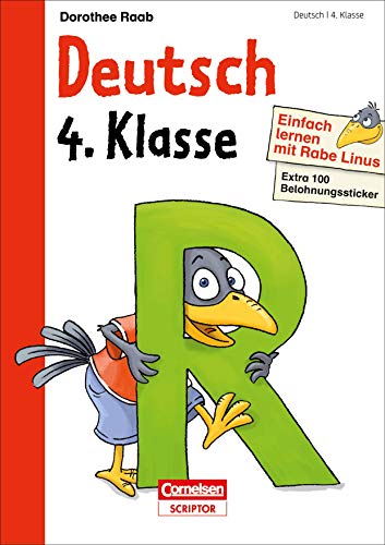 Einfach lernen mit Rabe Linus – Deutsch 4. Klasse: Mit Stickern zur Belohnung. Kleinschrittige und leicht verständliche Übungen. (Mein großer Lernspaß mit Rabe Linus) von Bibliograph. Instit. GmbH