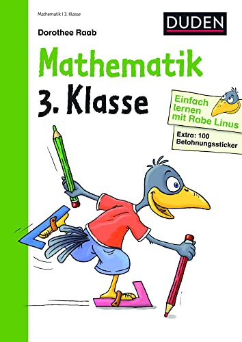 Einfach lernen mit Rabe Linus – Mathematik 3. Klasse: Mit Stickern zur Belohnung. Kleinschrittige und leicht verständliche Übungen. (Mein großer Lernspaß mit Rabe Linus)