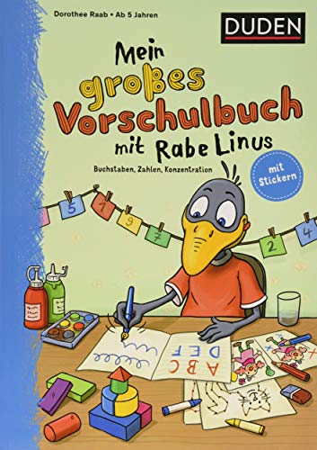 Mein großes Vorschulbuch mit Rabe Linus: Buchstaben, Zahlen, Konzentration: Mit Stickern (Mein großer Lernspaß mit Rabe Linus) von Bibliograph. Instit. GmbH