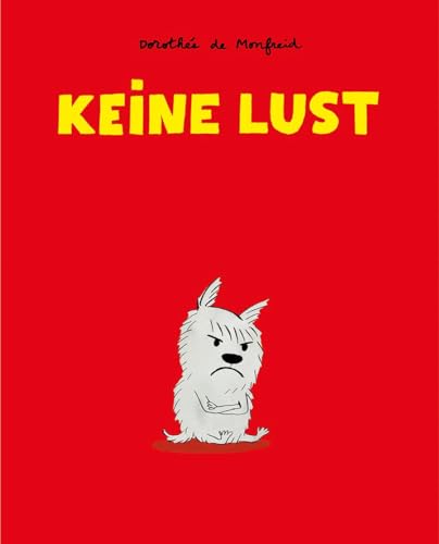 Keine Lust (Die Hundebande) von Reprodukt