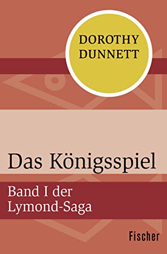 Das Königsspiel: Band I der Lymond-Saga von FISCHER Taschenbuch
