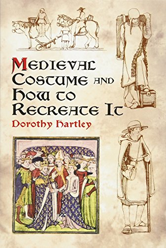 Medieval Costume and How to Recreate It (Dover Fashion and Costumes) von Dover Publications