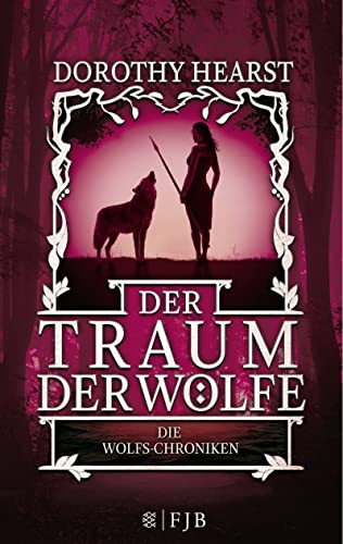 Der Traum der Wölfe: Die Wolfs-Chroniken von FISCHER FJB