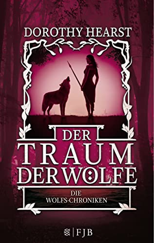 Der Traum der Wölfe: Die Wolfs-Chroniken